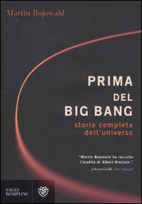 Prima_Del_Big_Bang_Storia_Completa_Dell`universo_-Bojowald_Martin